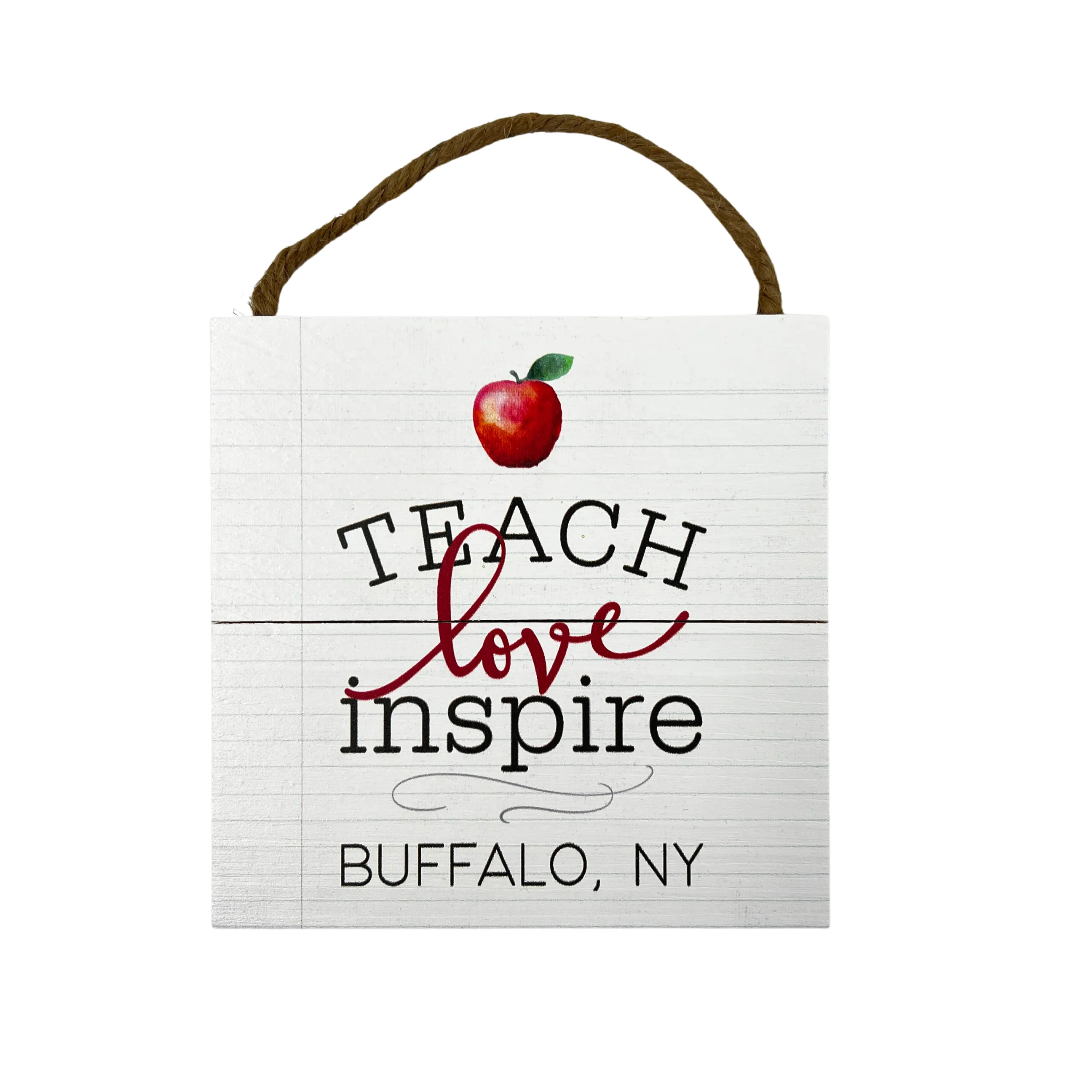 Teach, Love, Inspire Buffalo, NY Wooden Wall Sign