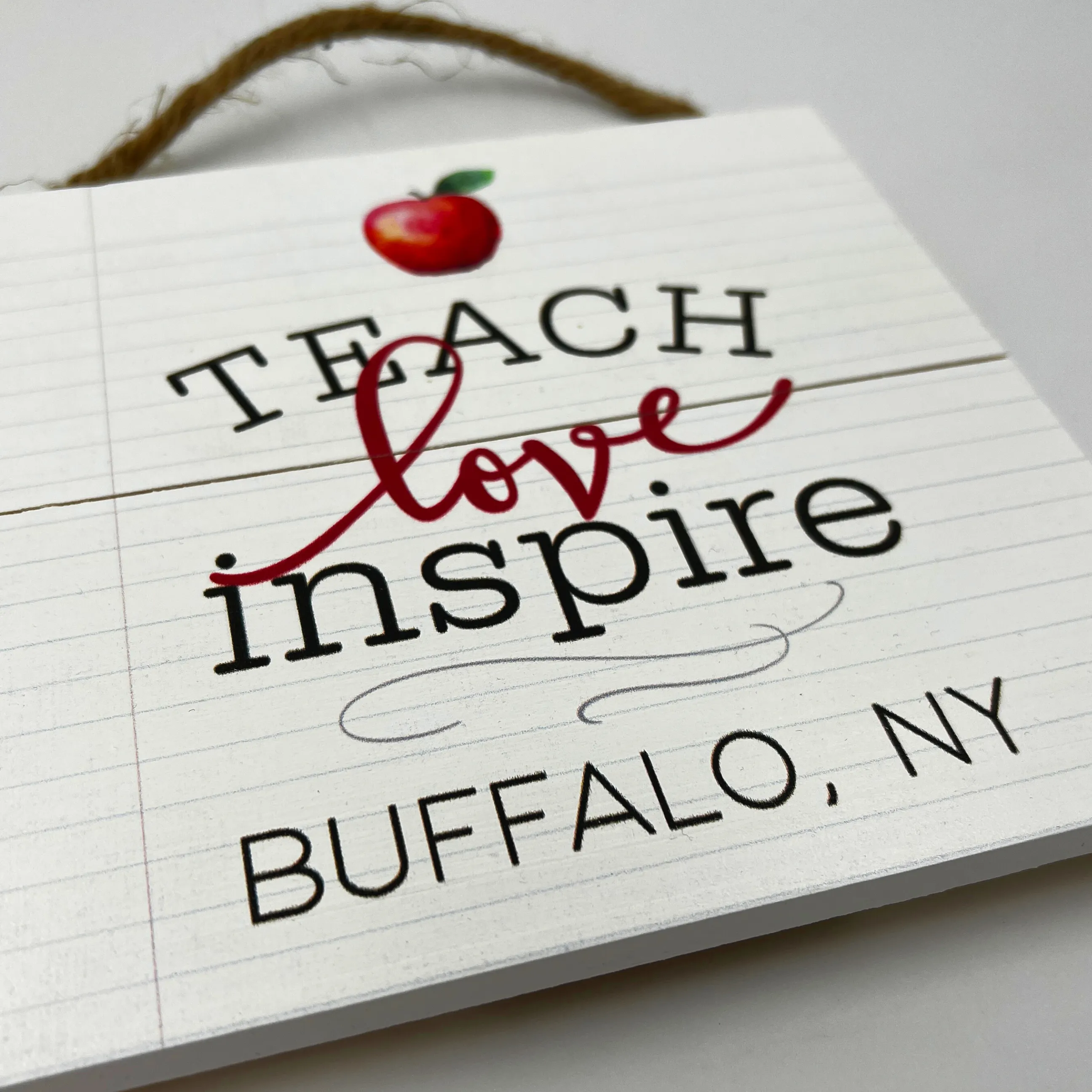 Teach, Love, Inspire Buffalo, NY Wooden Wall Sign